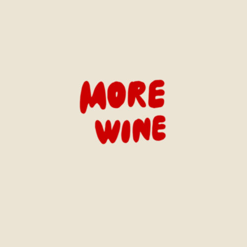 More Wine Graphic T-Shirt - Softstyle™ adult ringspun t-shirt Design
